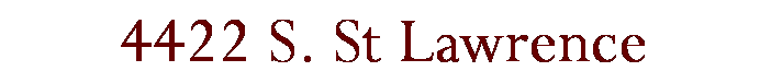 Text Box: 4422 S. St. Lawrence
