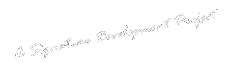 Text Box: A Signature Development Project